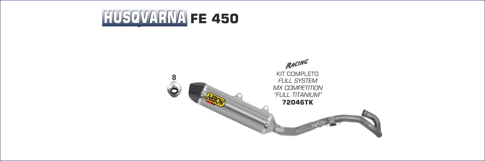 Husqvarna FE 450 2016- Arrow udstødning. Slip-on udstødninger, komplette udstødninger, manifold/forrør. Find det hos Pitboxen.dk